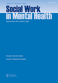 Cover image for Social Work in Mental Health, Volume 20, Issue 5, 2022