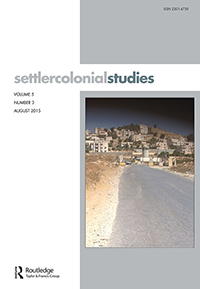 Cover image for Settler Colonial Studies, Volume 5, Issue 3, 2015