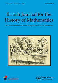 Cover image for British Journal for the History of Mathematics, Volume 37, Issue 3, 2022