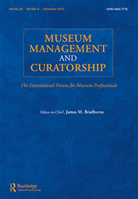 Cover image for Museum Management and Curatorship, Volume 34, Issue 6, 2019