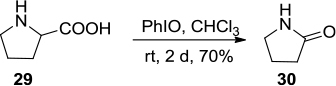 Figure 9 PhIO-mediated conversion of proline into 2-pyrrolidone in nonpolar solvent.