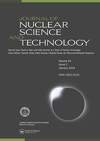 Cover image for Journal of Nuclear Science and Technology, Volume 61, Issue 1, 2024