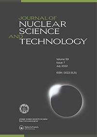 Cover image for Journal of Nuclear Science and Technology, Volume 59, Issue 7, 2022