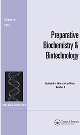 Cover image for Preparative Biochemistry & Biotechnology, Volume 48, Issue 9, 2018