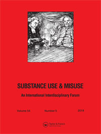 Cover image for Substance Use & Misuse, Volume 54, Issue 5, 2019