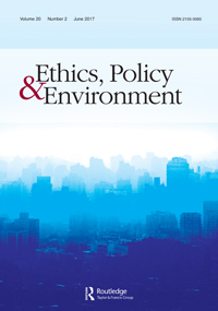 Cover image for Ethics, Policy & Environment, Volume 20, Issue 2, 2017