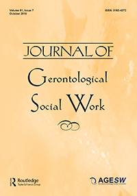 Cover image for Journal of Gerontological Social Work, Volume 61, Issue 7, 2018