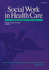 Cover image for Social Work in Health Care, Volume 58, Issue 4, 2019