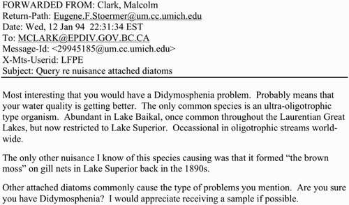 Fig. 8. Email message from Eugene F. Stoermer (1934–2012) on 12 January 1994 responding to a query from Malcolm Clark of the Didymosphenia ad hoc group in British Columbia about nuisance diatom blooms in rivers on Vancouver Island.