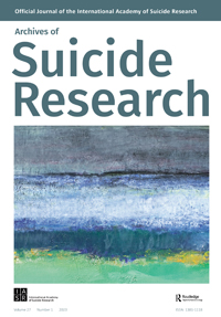 Cover image for Archives of Suicide Research, Volume 27, Issue 1, 2023