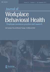 Cover image for Journal of Workplace Behavioral Health, Volume 32, Issue 3, 2017