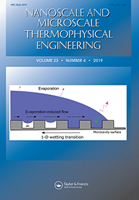 Cover image for Nanoscale and Microscale Thermophysical Engineering, Volume 23, Issue 4, 2019