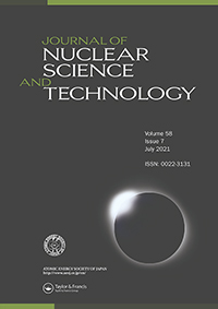 Cover image for Journal of Nuclear Science and Technology, Volume 58, Issue 7, 2021