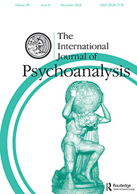 Cover image for The International Journal of Psychoanalysis, Volume 99, Issue 6, 2018