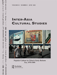 Cover image for Inter-Asia Cultural Studies, Volume 23, Issue 2, 2022