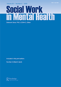 Cover image for Social Work in Mental Health, Volume 20, Issue 2, 2022