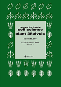 Cover image for Communications in Soil Science and Plant Analysis, Volume 50, Issue 1, 2019