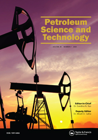 Cover image for Petroleum Science and Technology, Volume 38, Issue 7, 2020