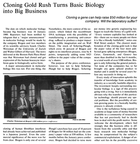 Figure 6. Cloning gold rush. Biogen called a press conference to announce that we had cloned and expressed human α interferon. Rather than garnering applause, I was criticized by both the press and my colleagues for participating in a commercial endeavor while employed by the University. A few years later many of my critical colleagues were following my example.