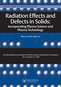 Cover image for Radiation Effects and Defects in Solids, Volume 175, Issue 11-12, 2020