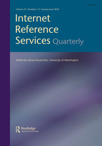Cover image for Internet Reference Services Quarterly, Volume 23, Issue 1-2, 2018
