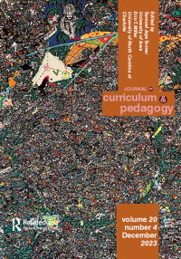 Cover image for Journal of Curriculum and Pedagogy, Volume 20, Issue 4, 2023
