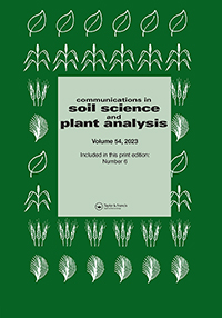 Cover image for Communications in Soil Science and Plant Analysis, Volume 54, Issue 6, 2023