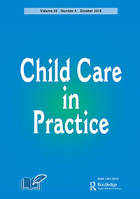 Cover image for Child Care in Practice, Volume 25, Issue 4, 2019