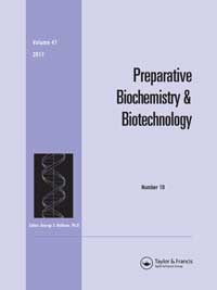 Cover image for Preparative Biochemistry & Biotechnology, Volume 47, Issue 10, 2017