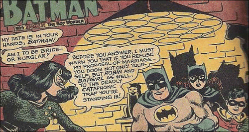 Figure 1. Catwoman tries to threaten Batman into matrimony. Source: Gardner Fox (w), Bob Kane (p), Chic Stone, and Sid Greene (i), Batman #197. Reproduced here with the kind permission of CATWOMAN ™ and © DC COMICS. All Rights Reserved.