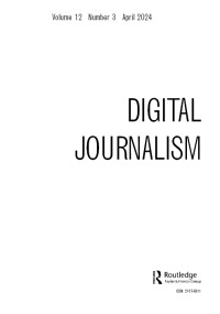 Cover image for Digital Journalism, Volume 12, Issue 3, 2024