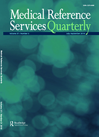 Cover image for Medical Reference Services Quarterly, Volume 37, Issue 3, 2018