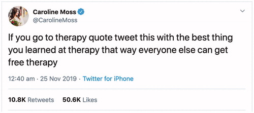 Figure 4. A recent tweet requesting therapeutic advice to be shared garnered many thousands of replies, requests for elaborations on advice, gratitude for various pieces of wisdom, as well as massive sharing (i.e. retweets and likes; https://twitter.com/CarolineMoss/status/1198748131556499456).