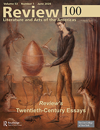 Cover image for Review: Literature and Arts of the Americas, Volume 53, Issue 1, 2020