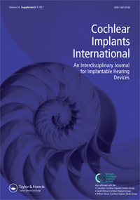 Cover image for Cochlear Implants International, Volume 24, Issue sup1, 2023