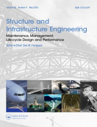 Cover image for Structure and Infrastructure Engineering, Volume 20, Issue 5, 2024