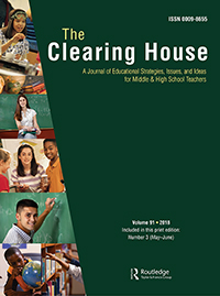 Cover image for The Clearing House: A Journal of Educational Strategies, Issues and Ideas, Volume 91, Issue 3, 2018
