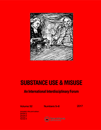 Cover image for Substance Use & Misuse, Volume 52, Issue 7, 2017