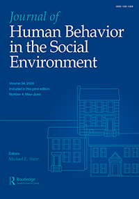 Cover image for Journal of Human Behavior in the Social Environment, Volume 34, Issue 4, 2024