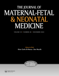 Cover image for The Journal of Maternal-Fetal & Neonatal Medicine, Volume 35, Issue 26, 2022