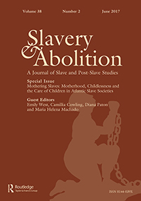 Cover image for Slavery & Abolition, Volume 38, Issue 2, 2017