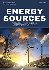 Cover image for Energy Sources, Part A: Recovery, Utilization, and Environmental Effects, Volume 43, Issue 20, 2021