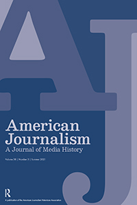 Cover image for American Journalism, Volume 38, Issue 3, 2021