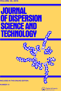 Cover image for Journal of Dispersion Science and Technology, Volume 38, Issue 10, 2017