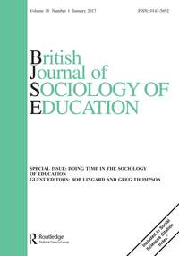 Cover image for British Journal of Sociology of Education, Volume 38, Issue 1, 2017