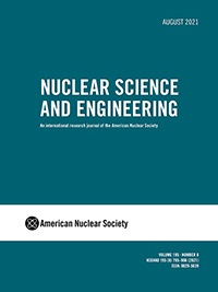 Cover image for Nuclear Science and Engineering, Volume 195, Issue 8, 2021
