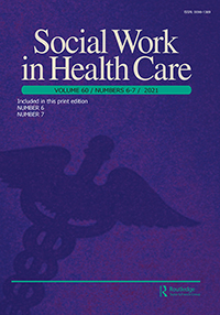 Cover image for Social Work in Health Care, Volume 60, Issue 6-7, 2021