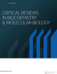 Cover image for Critical Reviews in Biochemistry and Molecular Biology, Volume 55, Issue 3, 2020