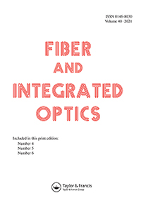 Cover image for Fiber and Integrated Optics, Volume 40, Issue 4-6, 2021