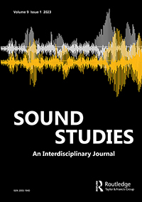 Cover image for Sound Studies, Volume 9, Issue 1, 2023